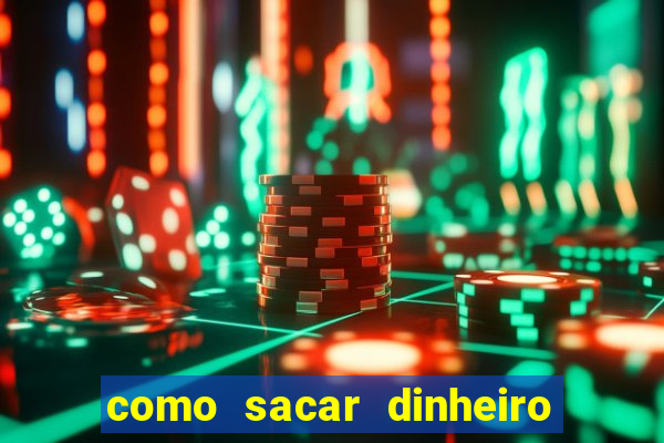 como sacar dinheiro no slots 777